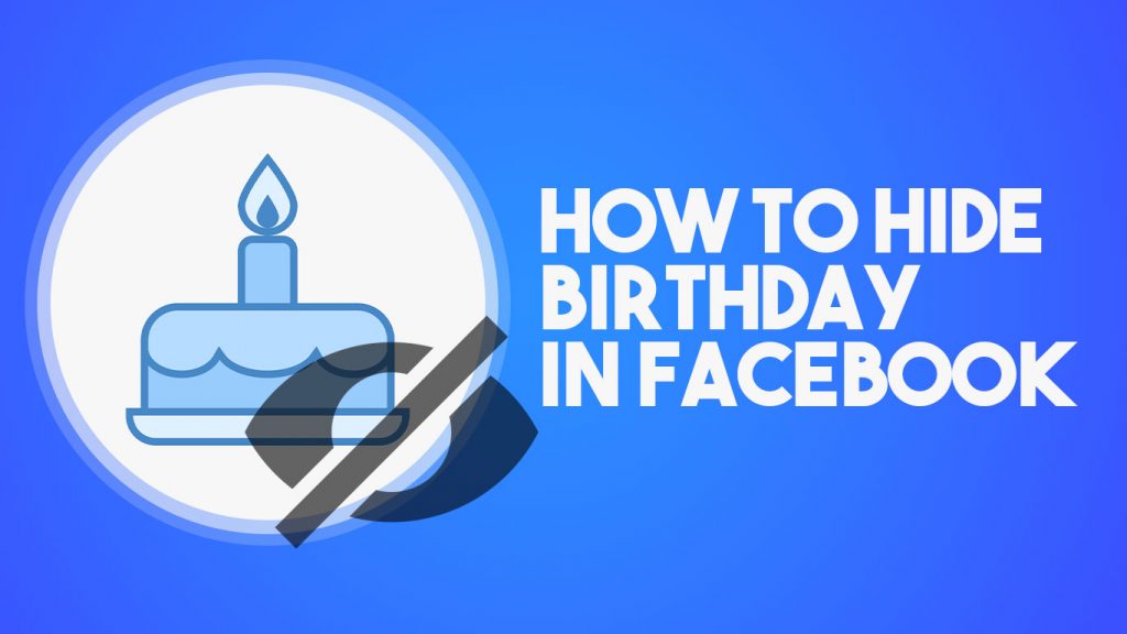 How to Hide Birthday in Facebook 2021