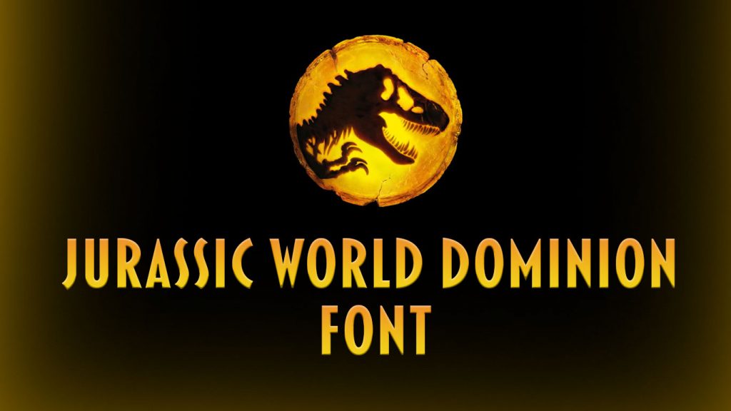 Jurassic World Dominion Font