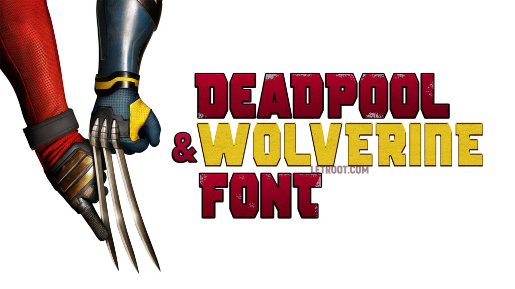 DEADPOOL AND WOLVERINE FONT